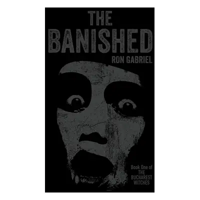 "The Banished: A Supernatural Thriller" - "" ("Gabriel Ron")(Paperback)