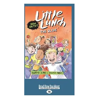 "The Slide: Little Lunch series (Large Print 16pt)" - "" ("Katz Danny")(Paperback)