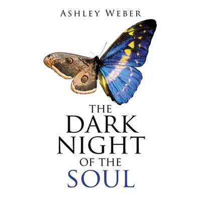 "The Dark Night of the Soul" - "" ("Weber Ashley")(Paperback)