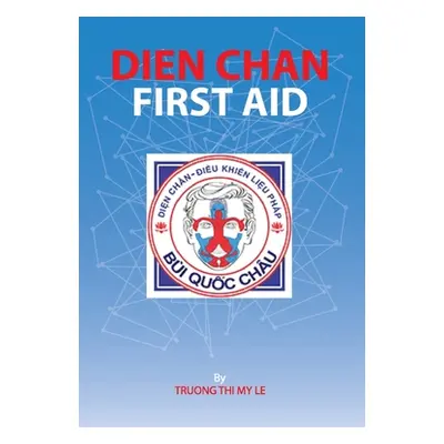 "Dien Chan - First Aid" - "" ("Thi My Le Truong")(Paperback)