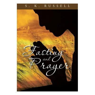 "Fasting and Prayer" - "" ("Russell S. K.")(Paperback)