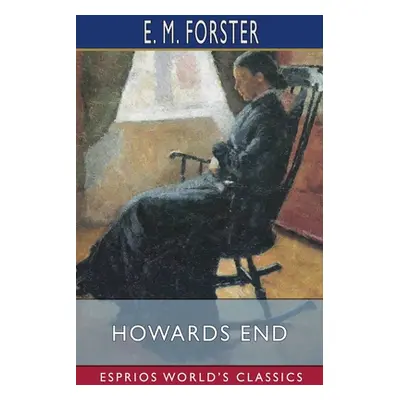 "Howards End (Esprios Classics)" - "" ("Forster E. M.")(Paperback)