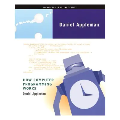 "How Computer Programming Works" - "" ("Appleman Dan")(Paperback)