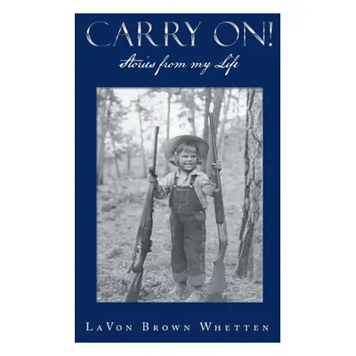 "Carry On!: Stories from My Life" - "" ("Whetten Lavon Brown")(Paperback)