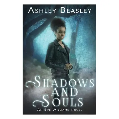 "Shadows and Souls" - "" ("Beasley Ashley")(Paperback)