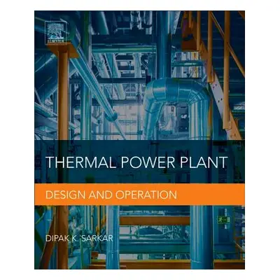 "Thermal Power Plant: Design and Operation" - "" ("Sarkar Dipak")(Paperback)