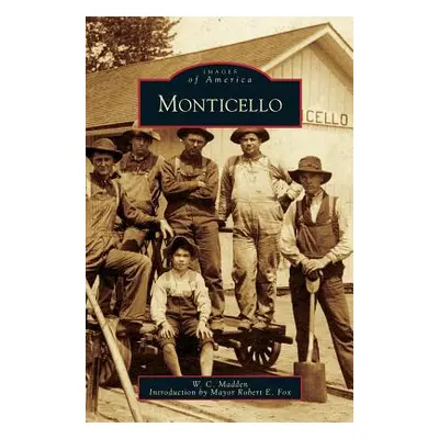 "Monticello" - "" ("Madden W. C.")(Pevná vazba)