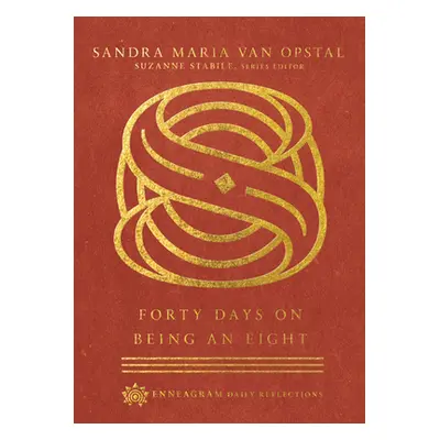 "Forty Days on Being an Eight" - "" ("Van Opstal Sandra Maria")(Pevná vazba)