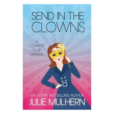 "Send in the Clowns" - "" ("Mulhern Julie")(Paperback)