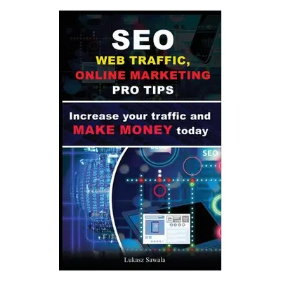 "SEO, Social Media strategies, Google Analytics Increase your traffic and make money online toda