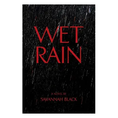 "Wet Rain" - "" ("Black Savannah")(Paperback)