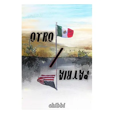 "Otro/Patria" - "" ("Orduna Chibbi")(Paperback)