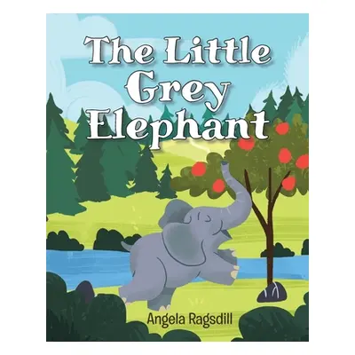 "The Little Grey Elephant" - "" ("Ragsdill Angela")(Paperback)