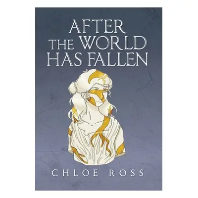 "After the World Has Fallen" - "" ("Ross Chloe")(Pevná vazba)