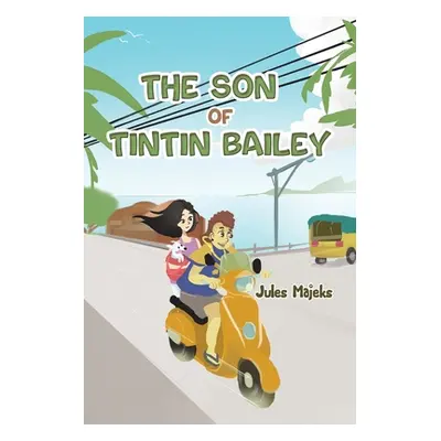 "The Son of Tintin Bailey" - "" ("Majeks Jules")(Paperback)