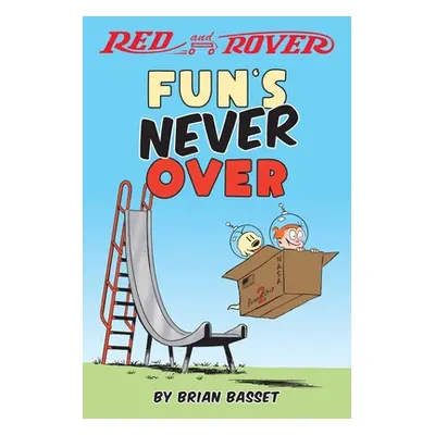 "Red and Rover: Fun's Never Over" - "" ("Basset Brian")(Paperback)