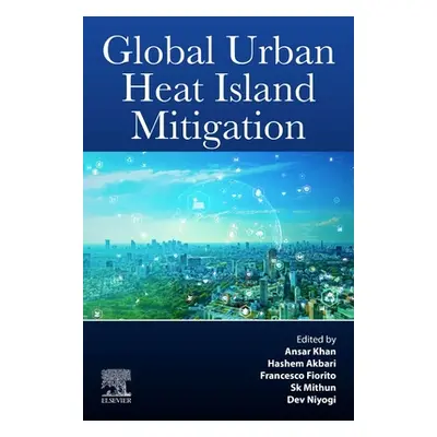 "Global Urban Heat Island Mitigation" - "" ("Khan Ansar")(Paperback)