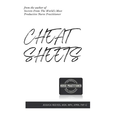 "Cheat Sheets - A Clinical Documentation Workbook" - "" ("Reeves Mph")(Paperback)