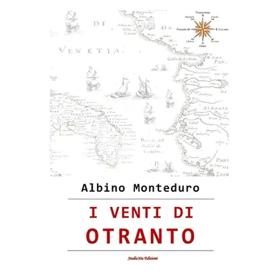 "I Venti Di Otranto" - "" ("Monteduro Albino")(Paperback)