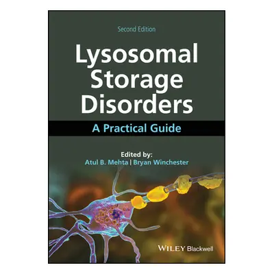 "Lysosomal Storage Disorders: A Practical Guide" - "" ("Mehta Atul B.")(Pevná vazba)