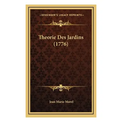 "Theorie Des Jardins (1776)" - "" ("Morel Jean Marie")(Pevná vazba)