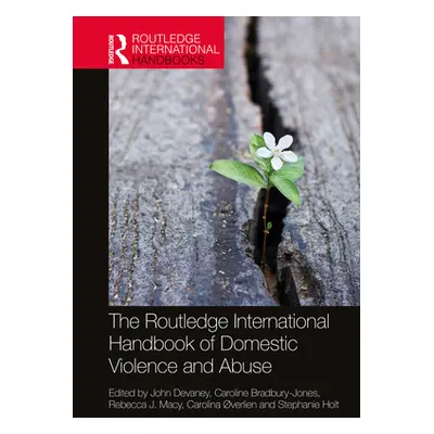 "The Routledge International Handbook of Domestic Violence and Abuse" - "" ("Devaney John")(Pevn