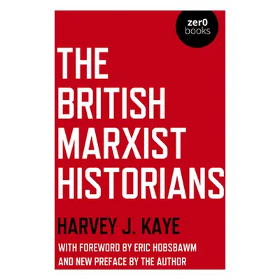 "The British Marxist Historians" - "" ("Kaye Harvey J.")(Paperback)