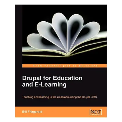 "Drupal for Education and E-Learning" - "" ("Fitzgerald Bill")(Paperback)