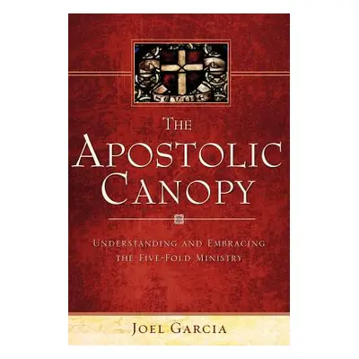 "The Apostolic Canopy" - "" ("Garcia Joel")(Paperback)