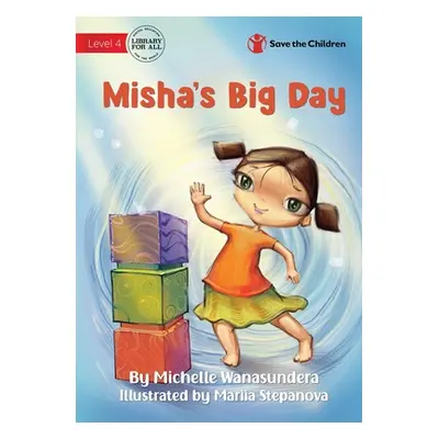 "Misha's Big Day" - "" ("Wanasundera Michelle")(Paperback)