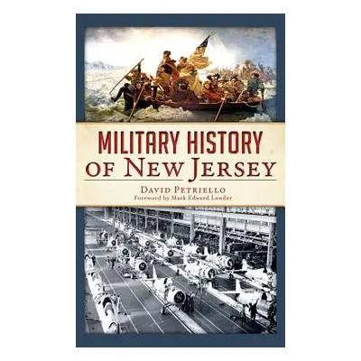 "Military History of New Jersey" - "" ("Petriello David")(Pevná vazba)