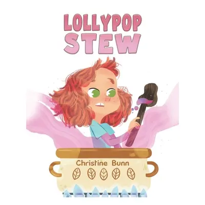 "Lollypop Stew" - "" ("Bunn Christine")(Paperback)