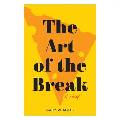 "The Art of the Break" - "" ("Wimmer Mary")(Paperback)