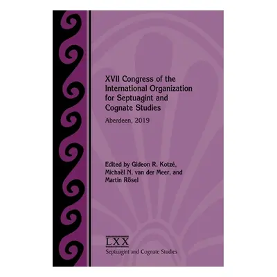 "XVII Congress of the International Organization for Septuagint and Cognate Studies: Aberdeen, 2