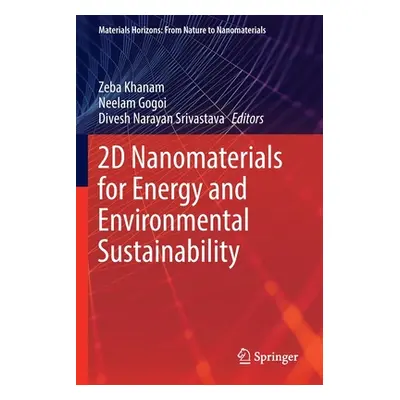 "2D Nanomaterials for Energy and Environmental Sustainability" - "" ("Khanam Zeba")(Paperback)