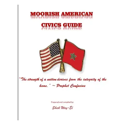 "Moorish American Civics Guide" - "" ("Way-El Sheik")(Paperback)