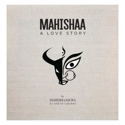 "Mahishaa:" - "A Love Story" ("Bayi Lakshmi")(Paperback / softback)