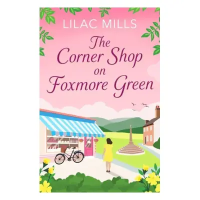 "Corner Shop on Foxmore Green" - "A charming and feel-good village romance" ("Mills Lilac")(Pape