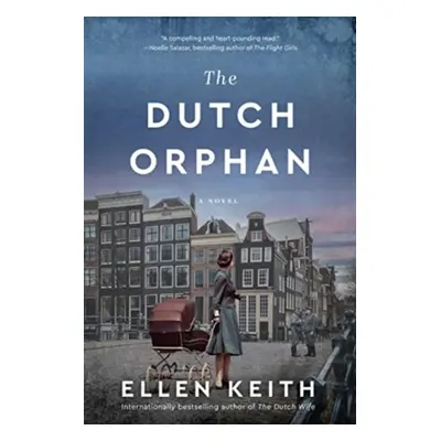 "Dutch Orphan" - "A Novel" ("Keith Ellen")(Paperback)