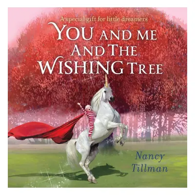 "You and Me and the Wishing Tree" - "A special gift for little dreamers" ("Tillman Nancy")(Board