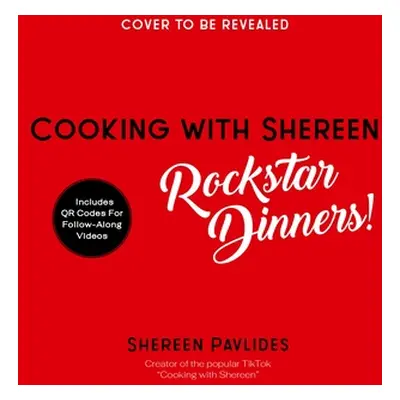 "Cooking with Shereen--Rockstar Dinners!" - "" ("Pavlides Shereen")(Paperback)