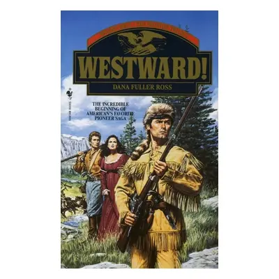 "Westward!" - "" ("Ross Dana Fuller")(Mass Market Paperbound)