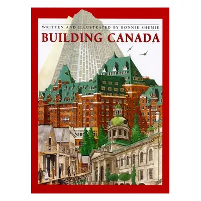 "Building Canada" - "" ("Shemie Bonnie")(Pevná vazba)