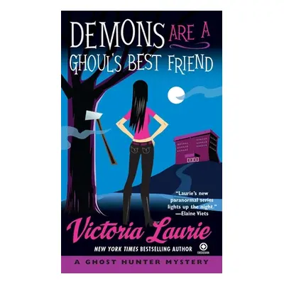 "Demons Are a Ghoul's Best Friend: A Ghost Hunter Mystery" - "" ("Laurie Victoria")(Mass Market 