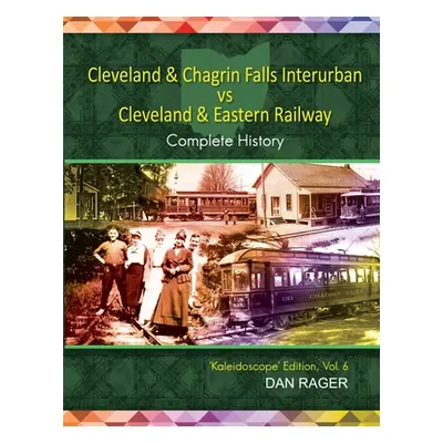 "Cleveland & Chagrin Falls Interurban vs Cleveland & Eastern Railway" - "" ("Rager Dan")(Paperba