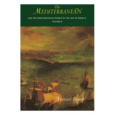 "The Mediterranean and the Mediterranean World in the Age of Philip II: Volume II" - "" ("Braude