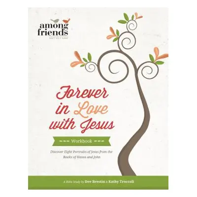 "Forever in Love with Jesus Workbook" - "" ("Troccoli Kathy")(Paperback)