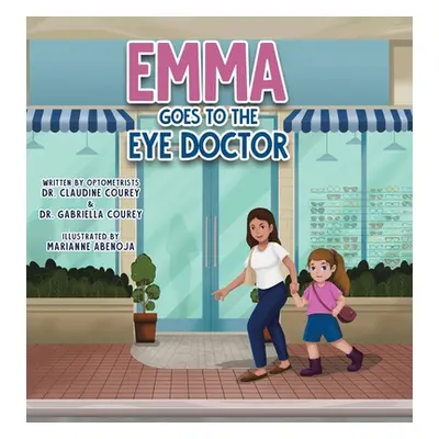 "Emma Goes to the Eye Doctor" - "" ("Courey Claudine")(Pevná vazba)