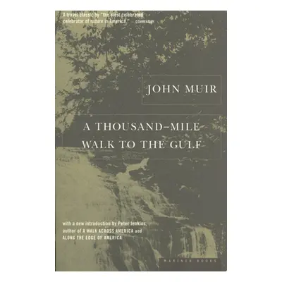 "A Thousand-Mile Walk to the Gulf" - "" ("Muir John")(Paperback)