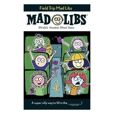 "Field Trip Mad Libs" - "" ("Matheis Mickie")(Paperback)